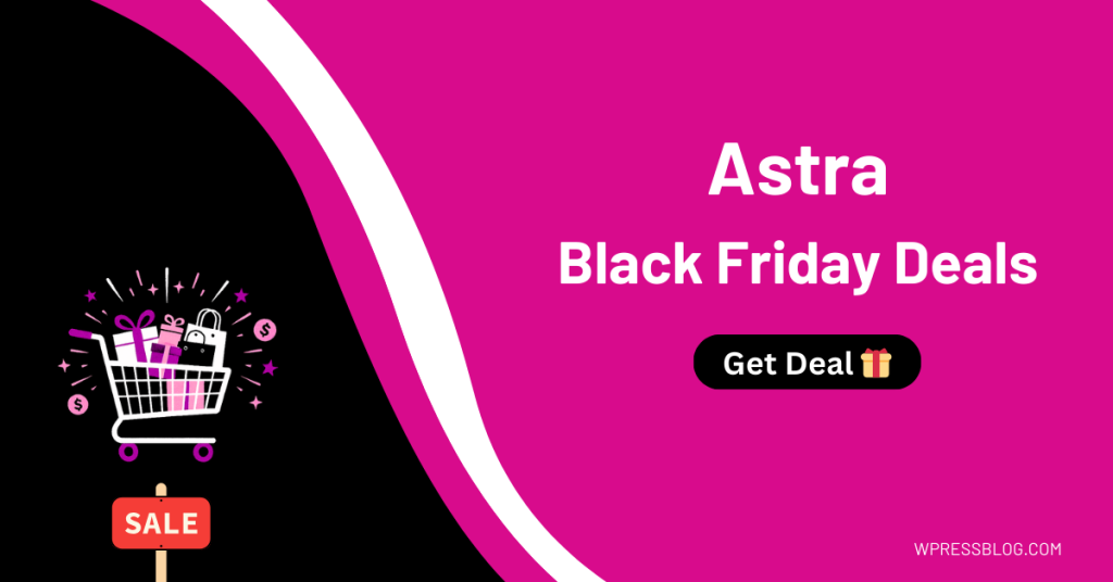 Astra Black Friday Sale and Cyber Monday Deals